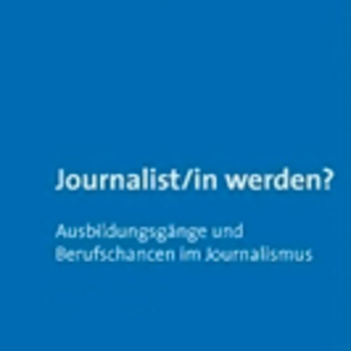 Titelbild der Broschüre "Journalist/in werden"
