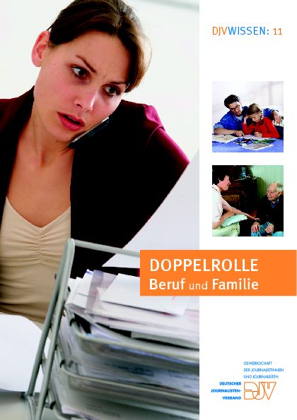 Titelbild des DJV-Ratgebers Doppelrolle von Beruf und Familie – Am Telefon vielleicht der Sohnemann, er hat möglicherweise ein Mobbing-Problem bei WhatsApp...