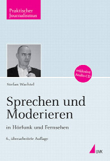 Sprechen und Moderieren in Hörfunk und Fernsehen ISBN 978-3-86764-179-1