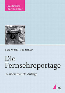Die Fernsehreportage ISBN 978-3-86764-038-1