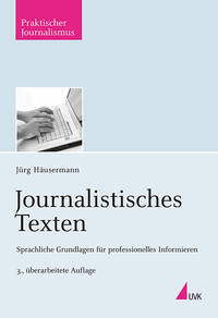 Journalistisches Texten ISBN 978-3-86764-000-8