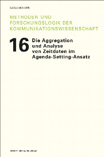 Die Aggregation und Analyse von Zeitdaten im Agenda-Setting-Ansatz